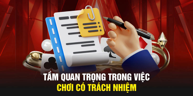 Chơi có trách nhiệm sẽ mang đến cho người tham gia những lợi ích cụ thể