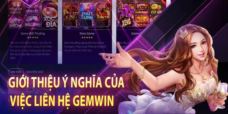 Liên hệ Gemwin là cách để hội viên đóng góp ý kiến đến nhà cái